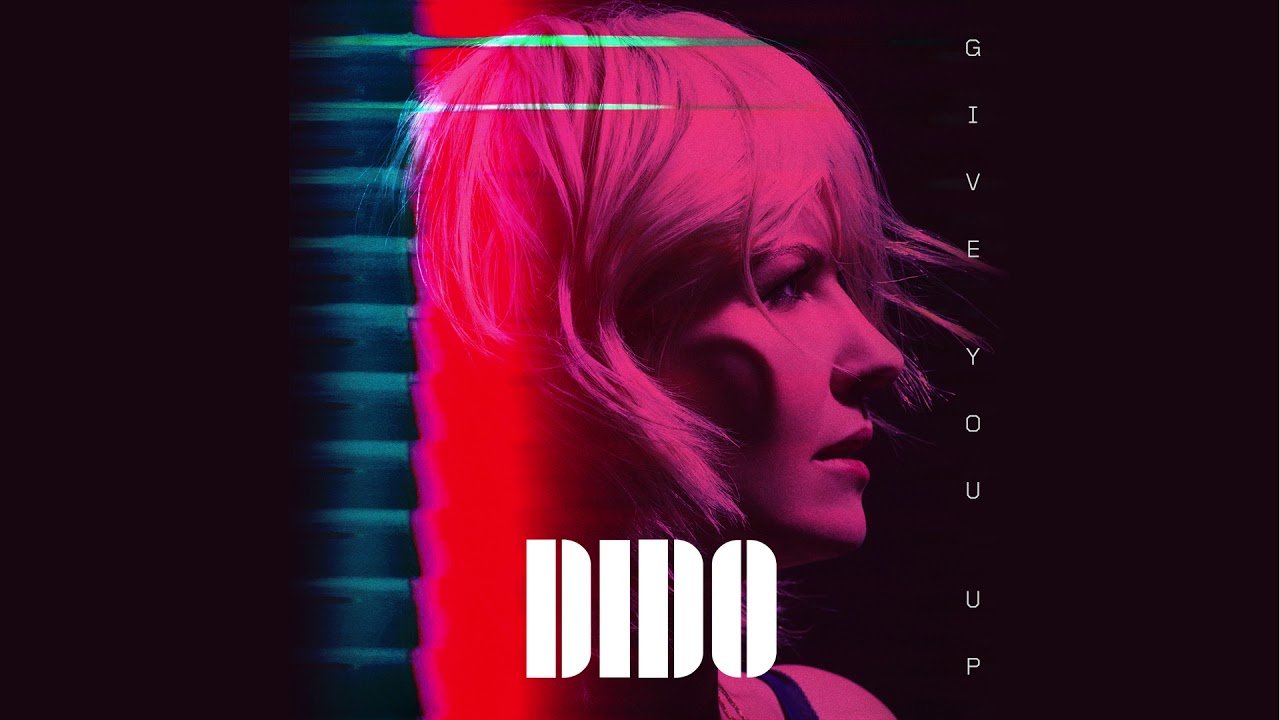 Escucha lo nuevo de Dido: Give you up.